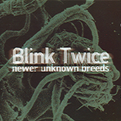 Newer Unknown Breeds by Blink Twice