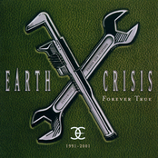Earth Crisis: Forever True (1991-2001)