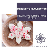 Merge Into Rejuvenation: Relaxing Christmas Vibes
