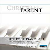 Suite Pour Piano No 1: Fantaisie Burlesque, Chants Célestes, Mouvement Ordinique