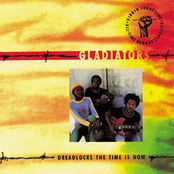 The Gladiators: Dreadlocks the Time Is Now