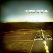 Chris Tomlin: Arriving