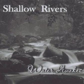 Water Awakes by Shallow Rivers