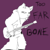 too far gone