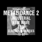 trevor jackson presents metal dance 2: industrial new wave ebm classics & rarities 79-88