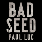 Paul Luc: Bad Seed