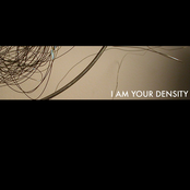 I Am Your Density