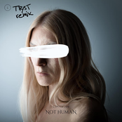 Not Human (TR/ST Remix) - Single