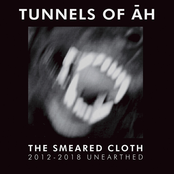 THE SMEARED CLOTH 2012-2018 UNEARTHED