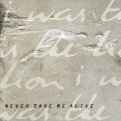 Never Take Me Alive - Single