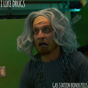 Gas Station Boner Pills: I Like Drugs