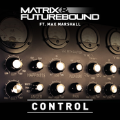 Matrix and Futurebound: Control