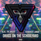 Drugs On The Schoolyard (feat. Kendrick Lamar) - Single