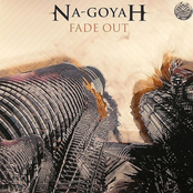 Na-Goyah - Fade Out
