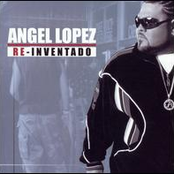 Angel Lopez: Re-Inventado