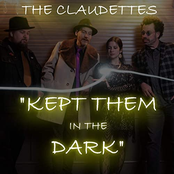 The Claudettes: Kept Them in the Dark