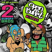 2 Hungry Bros x Dub MD Presents Open Buffet!
