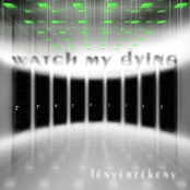 Fényérzékeny by Watch My Dying