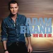 There Will Be Love by Adam Brand