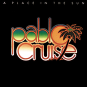 Pablo Cruise: A Place In The Sun