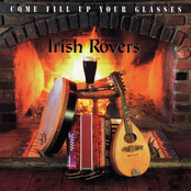 Come Fill Up Your Glasses by The Irish Rovers