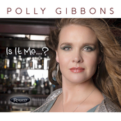 Polly Gibbons: Is It Me...?