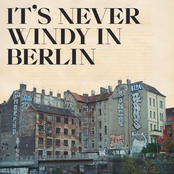 It's Never Windy In Berlin