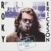 Roky Erickson: Don't Slander Me