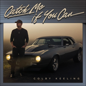 Colby Keeling: Catch Me If You Can