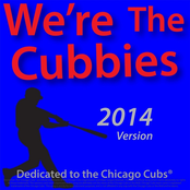 We're the Cubbies (2014 Version a Song Dedicated to the Chicago Cubs Baseball Team)