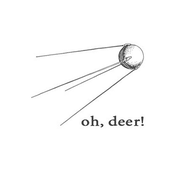 oh, deer!