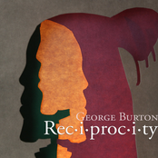 George Burton: Reciprocity