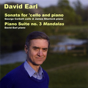 Earl, D.: Sonata for Cello and Piano / Piano Suite No. 3 Mandalas