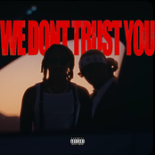 WE DON'T TRUST YOU