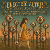 Electric Altar 2: More Psychedelic Occult Masterpieces From Behind The Veil