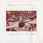 Things May Not Get Better