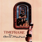 The Barra MacNeils: Timeframe