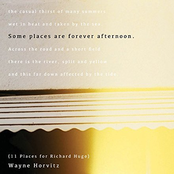 Some Places Are Forever Afternoon (11 Places for Richard Hugo)