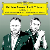 Matthias Goerne: Lieder (Berg, Schumann, Wolf, Shostakovich, Brahms)