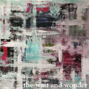 The Wait and the Wonder