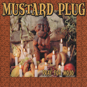 Mustard Plug: Pray For Mojo
