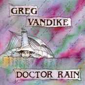 Doctor Rain by Greg Vandike