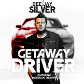 Dee Jay Silver: Getaway Driver