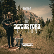 The Taylor Fork Sessions, Vol. 1