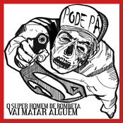 O super homem de bombeta vai matar alguém