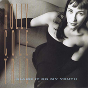 Holly Cole: Blame It On My Youth