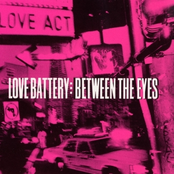 Between The Eyes by Love Battery