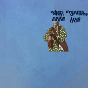 When Dreams Come True