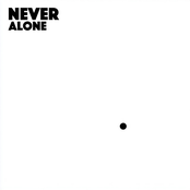 Never Alone