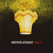 Another Late Night Zero 7